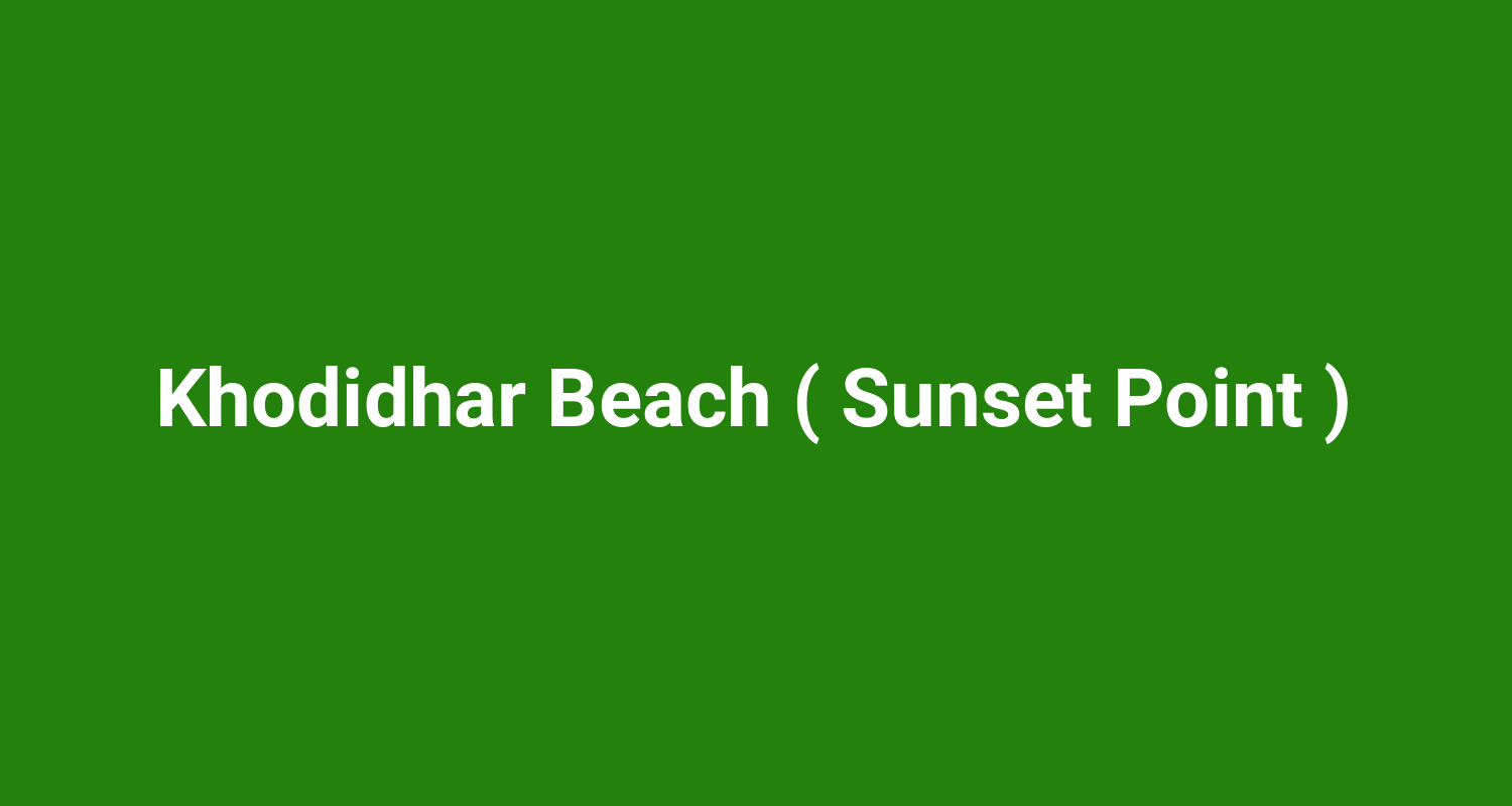 Khodidhar Beach ( Sunset Point )