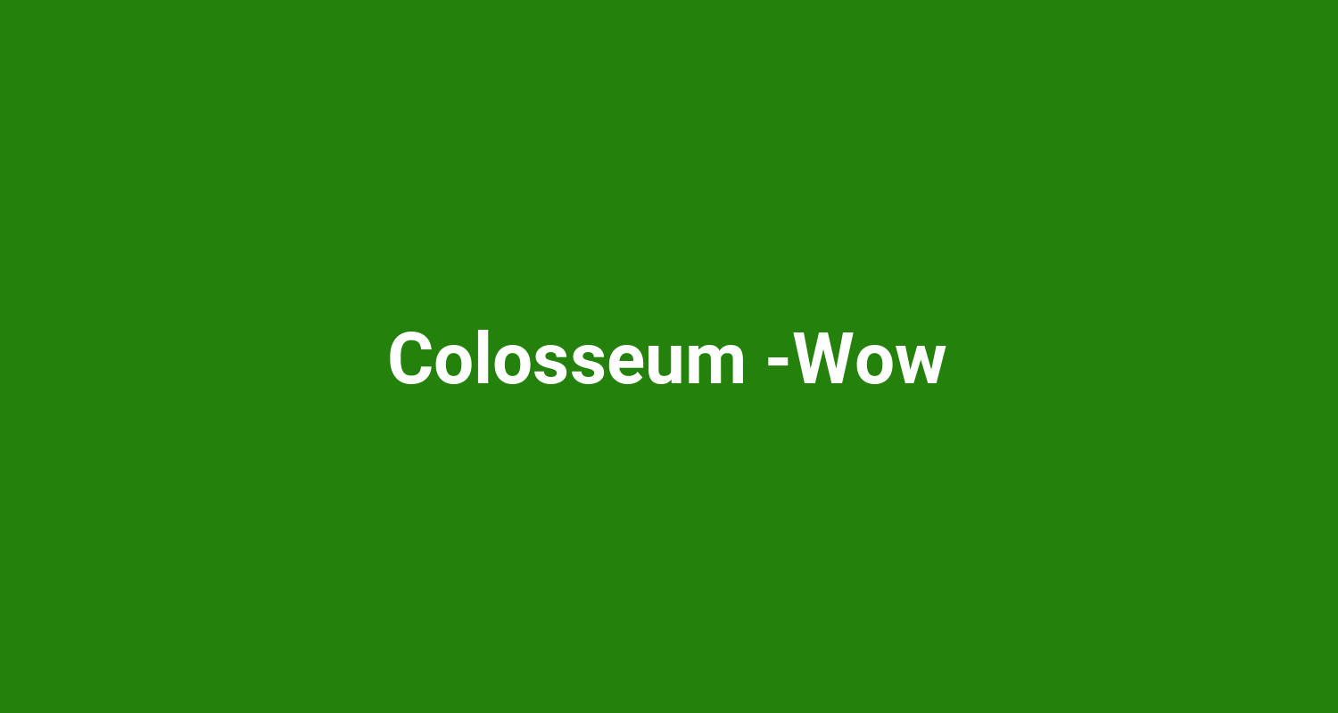 Colosseum -Wow