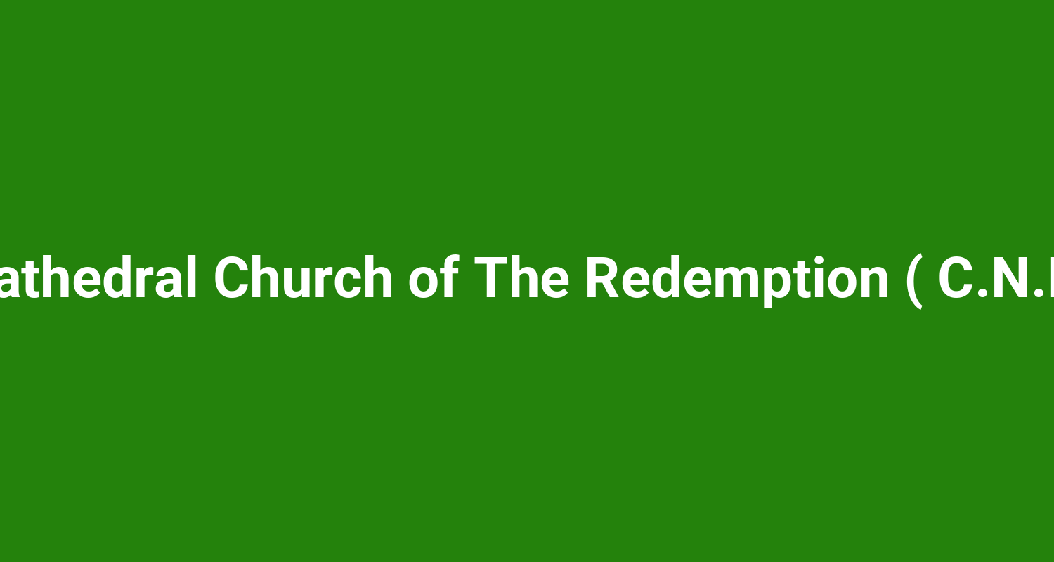 Cathedral Church of The Redemption ( C.N.I )