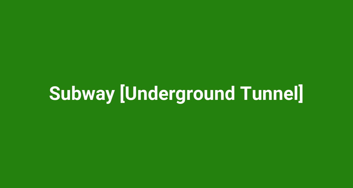 Subway Underground Tunnel