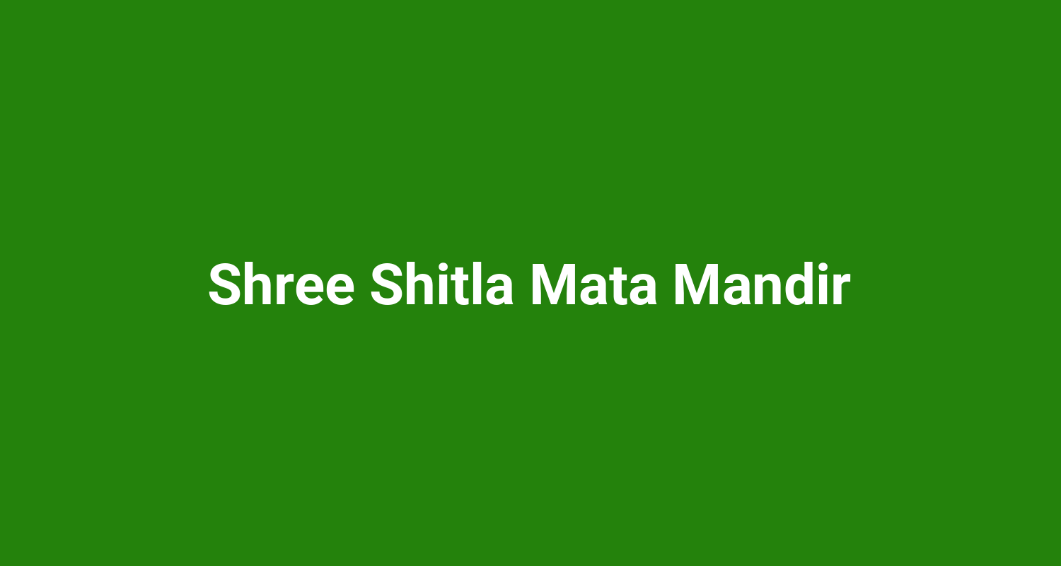 Shree Shitla Mata Mandir