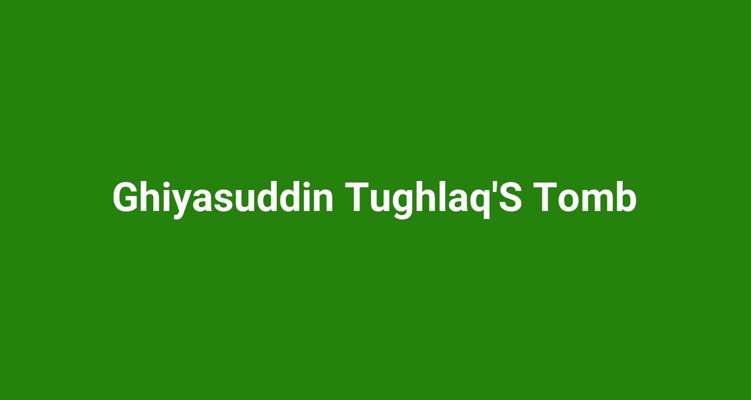 Ghiyasuddin TughlaqS Tomb