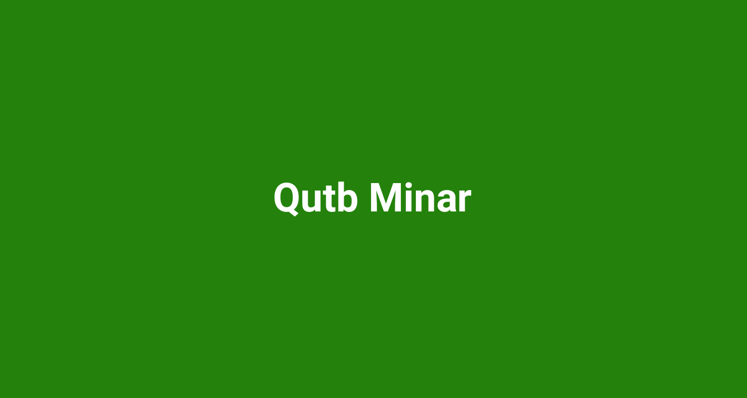 Qutb Minar