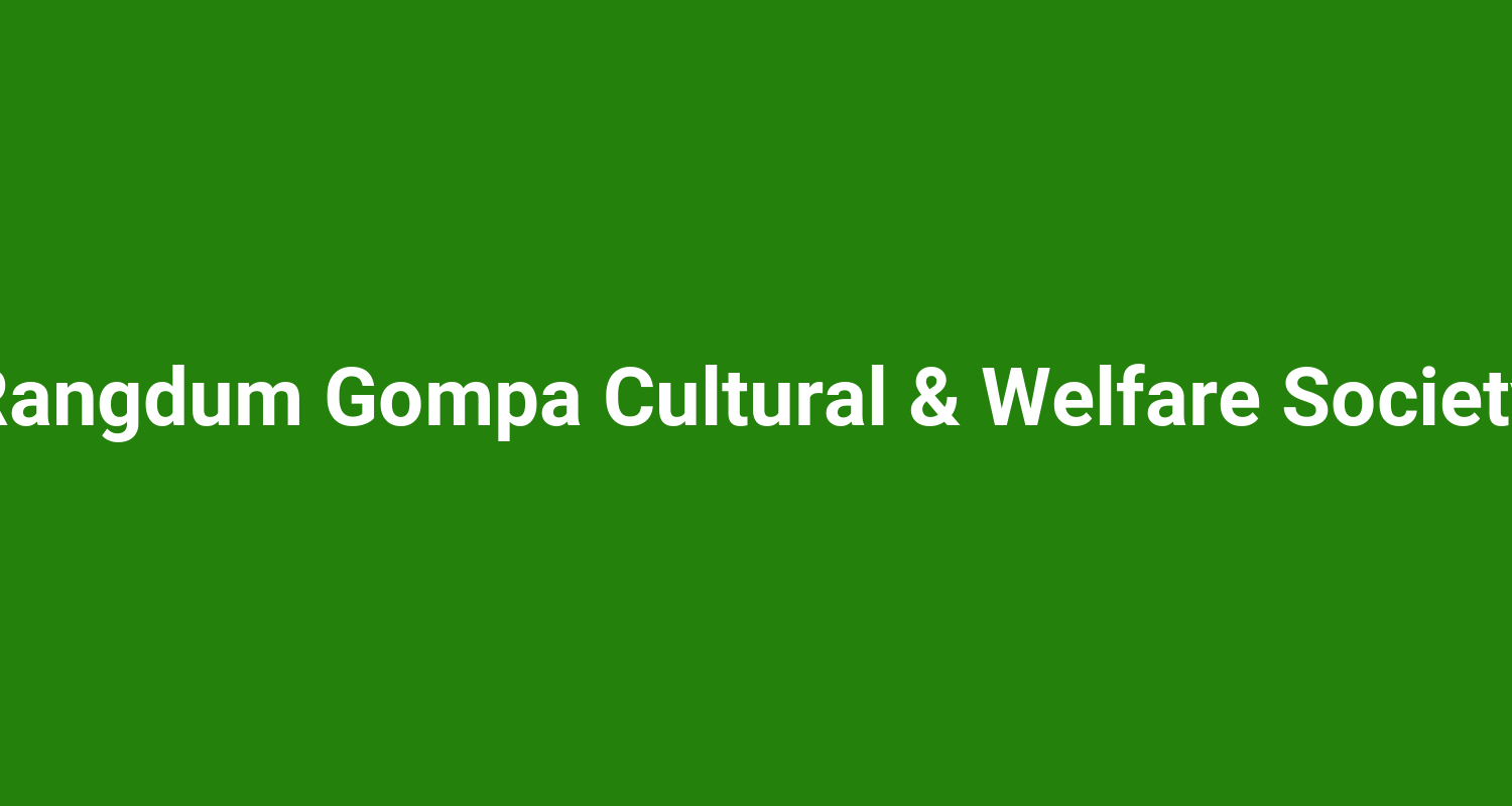 Rangdum Gompa Cultural  Welfare Society
