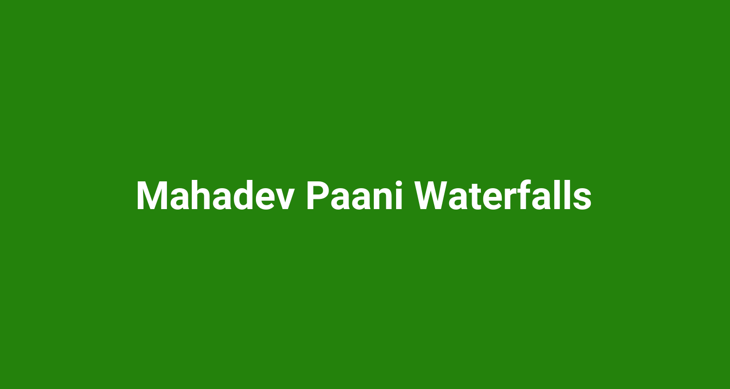 Mahadev Paani Waterfalls