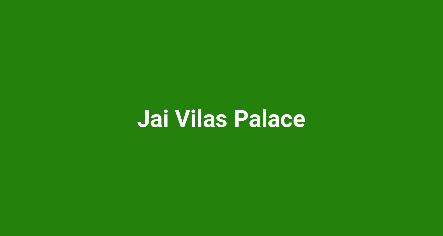 Jai Vilas Palace