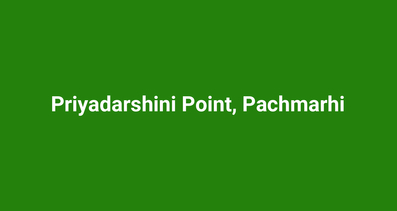 Priyadarshini Point Pachmarhi