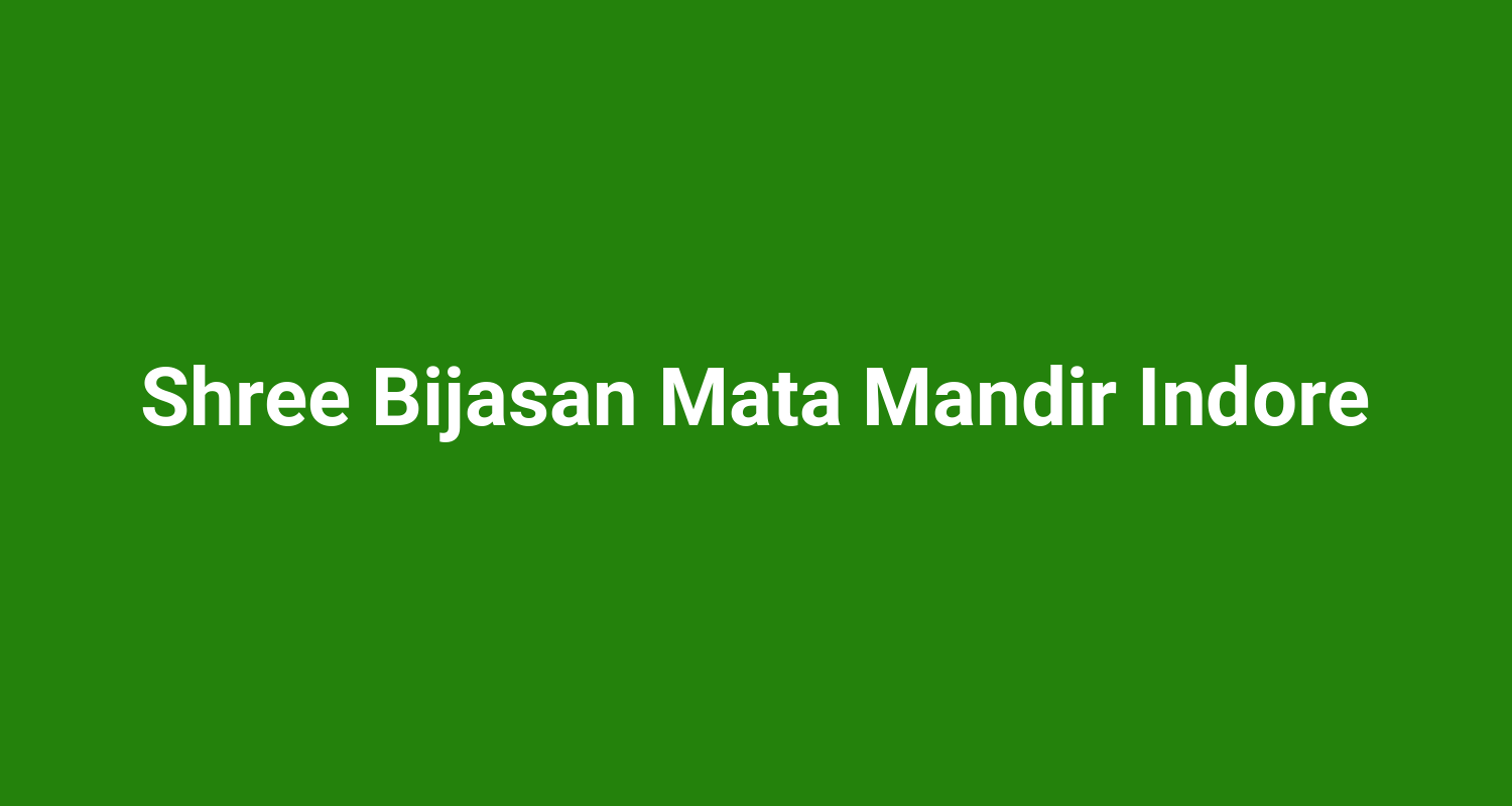 Shree Bijasan Mata Mandir Indore