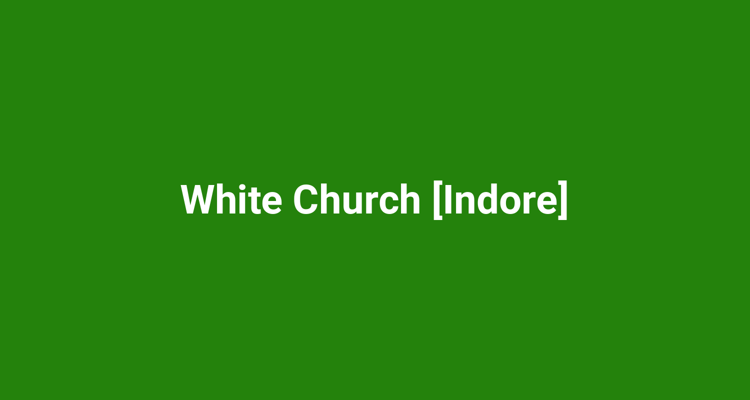 White Church Indore