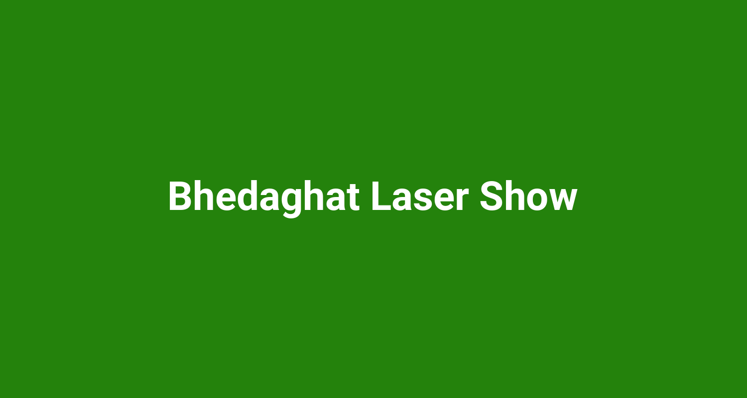 Bhedaghat Laser Show