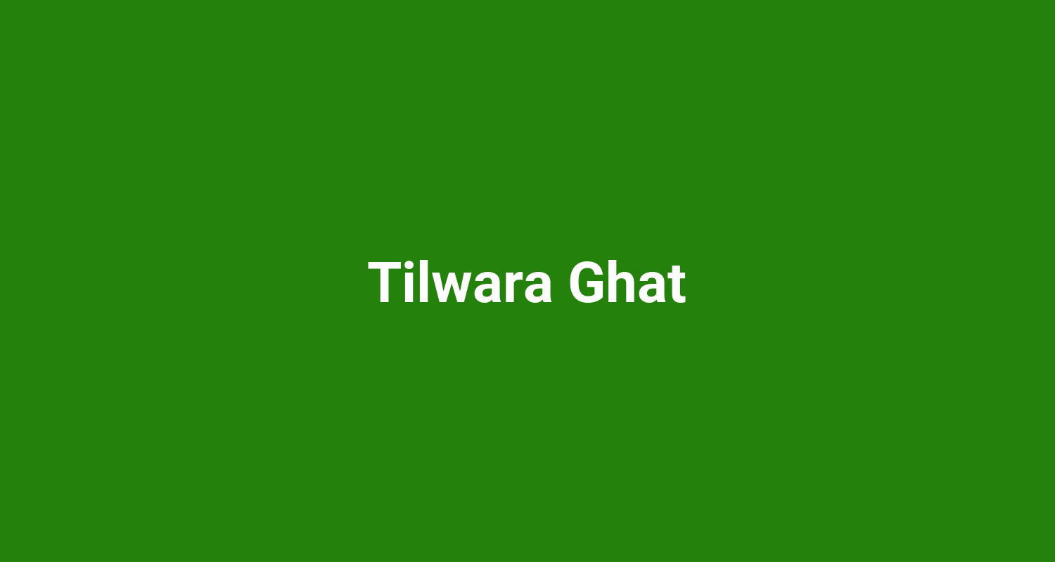 Tilwara Ghat