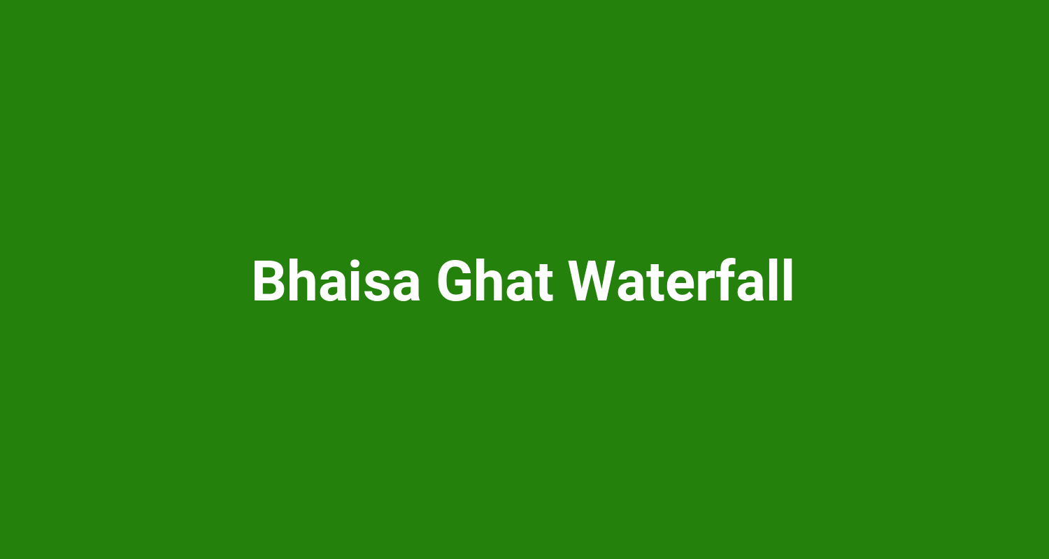 Bhaisa Ghat Waterfall