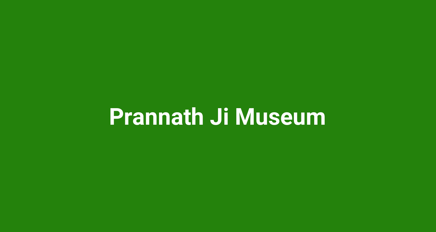 Prannath Ji Museum