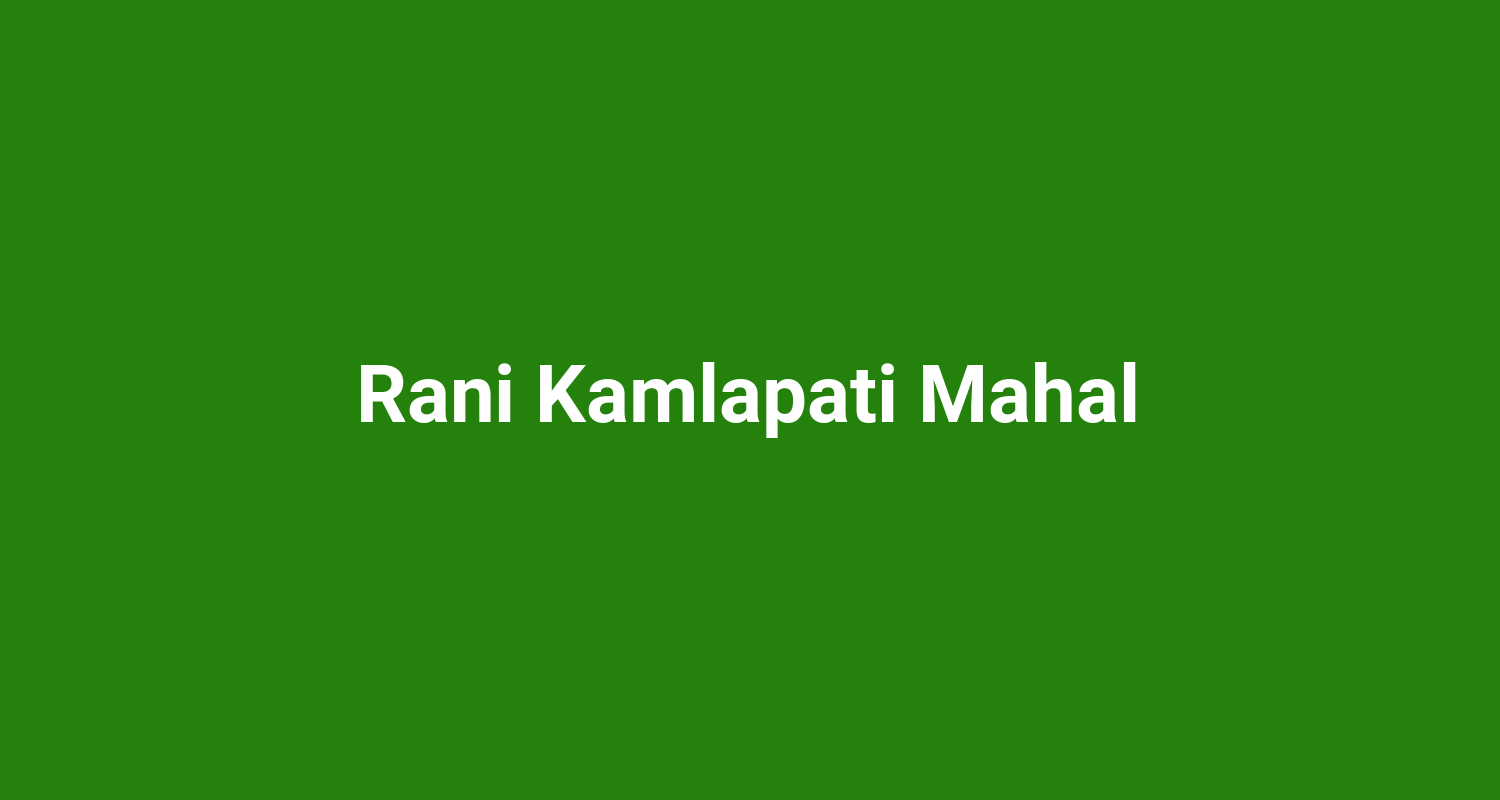 Rani Kamlapati Mahal