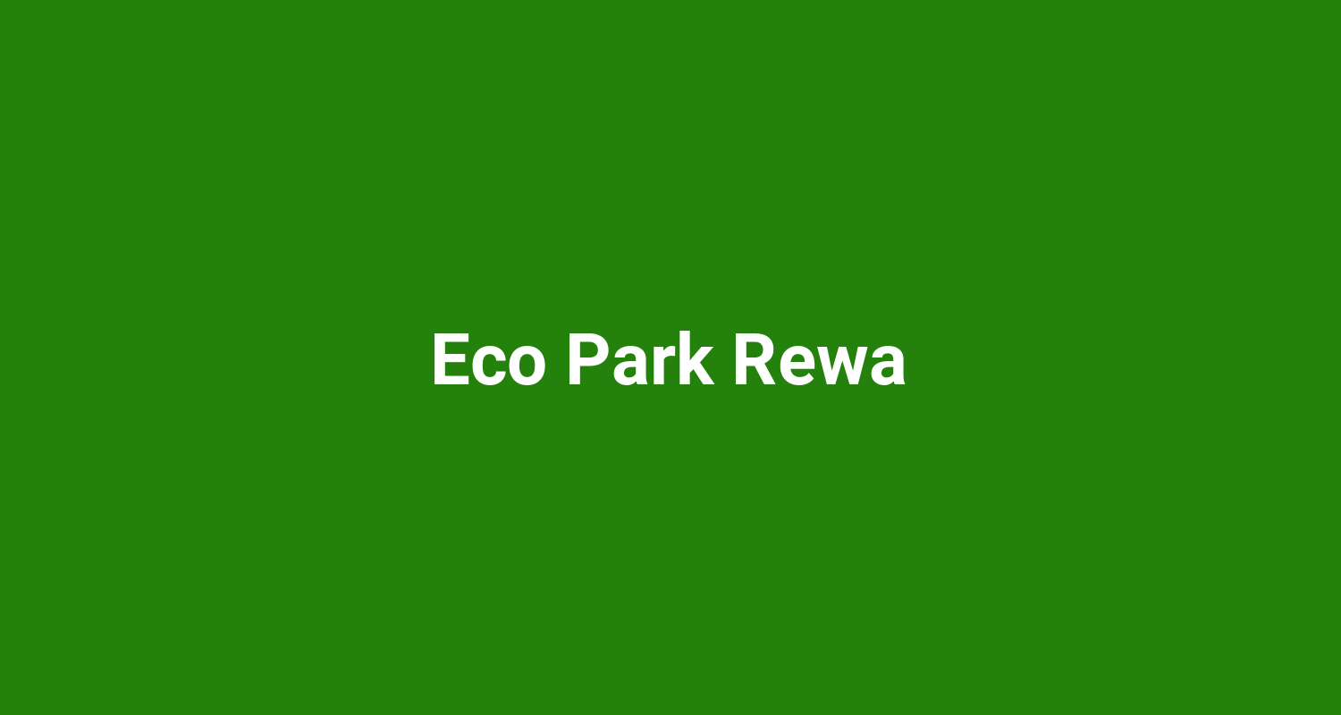 Eco Park Rewa
