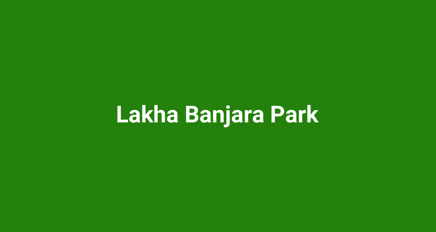 Lakha Banjara Park