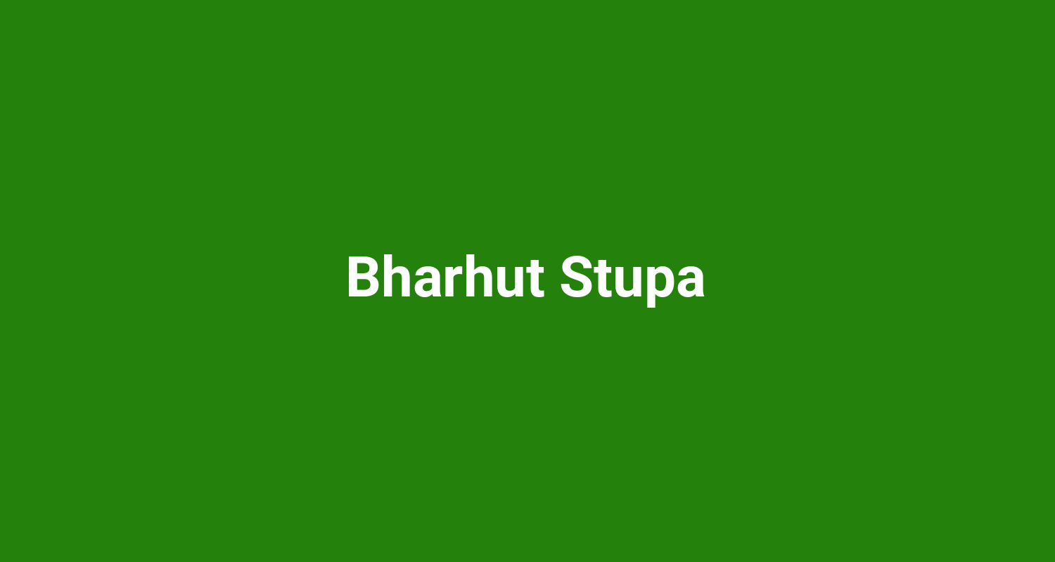 Bharhut Stupa