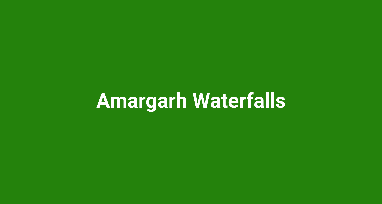 Amargarh Waterfalls