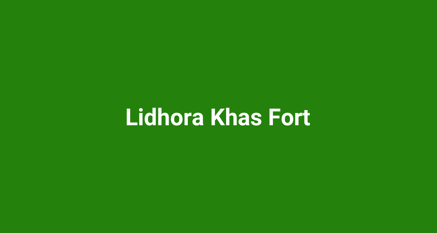 Lidhora Khas Fort