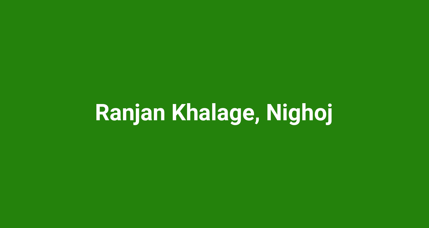 Ranjan Khalage Nighoj