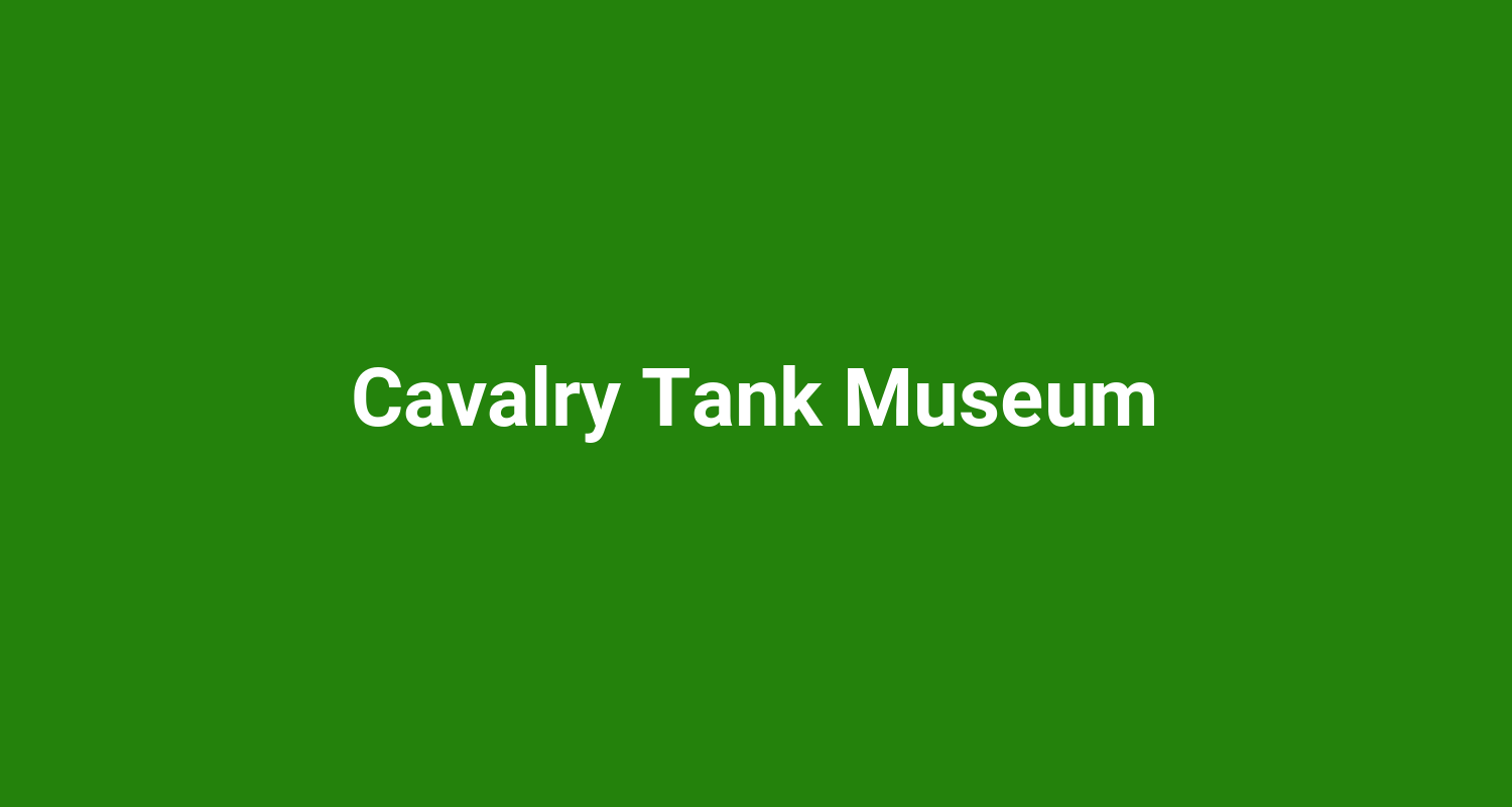 Cavalry Tank Museum