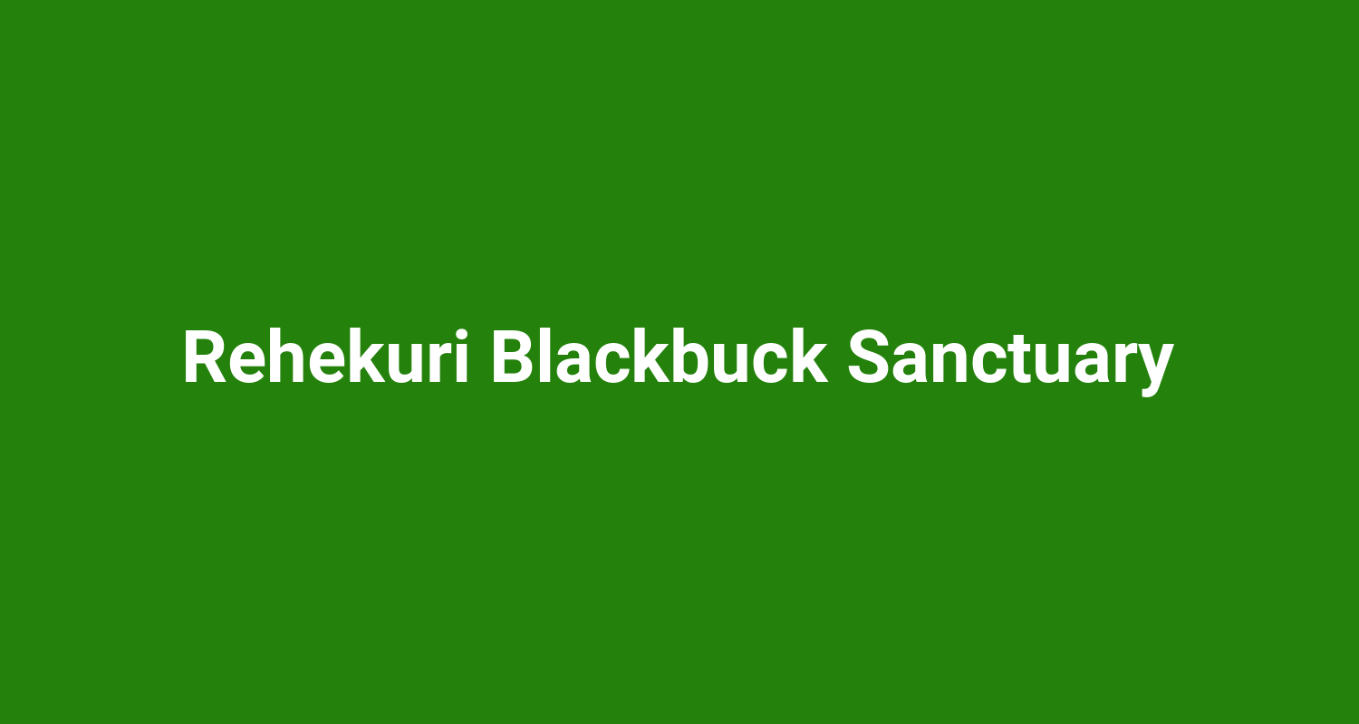 Rehekuri Blackbuck Sanctuary