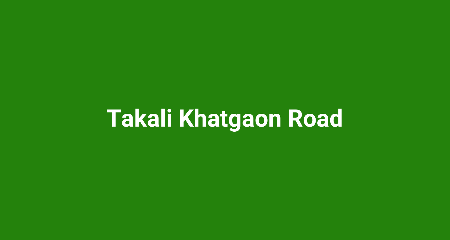 Takali Khatgaon Road
