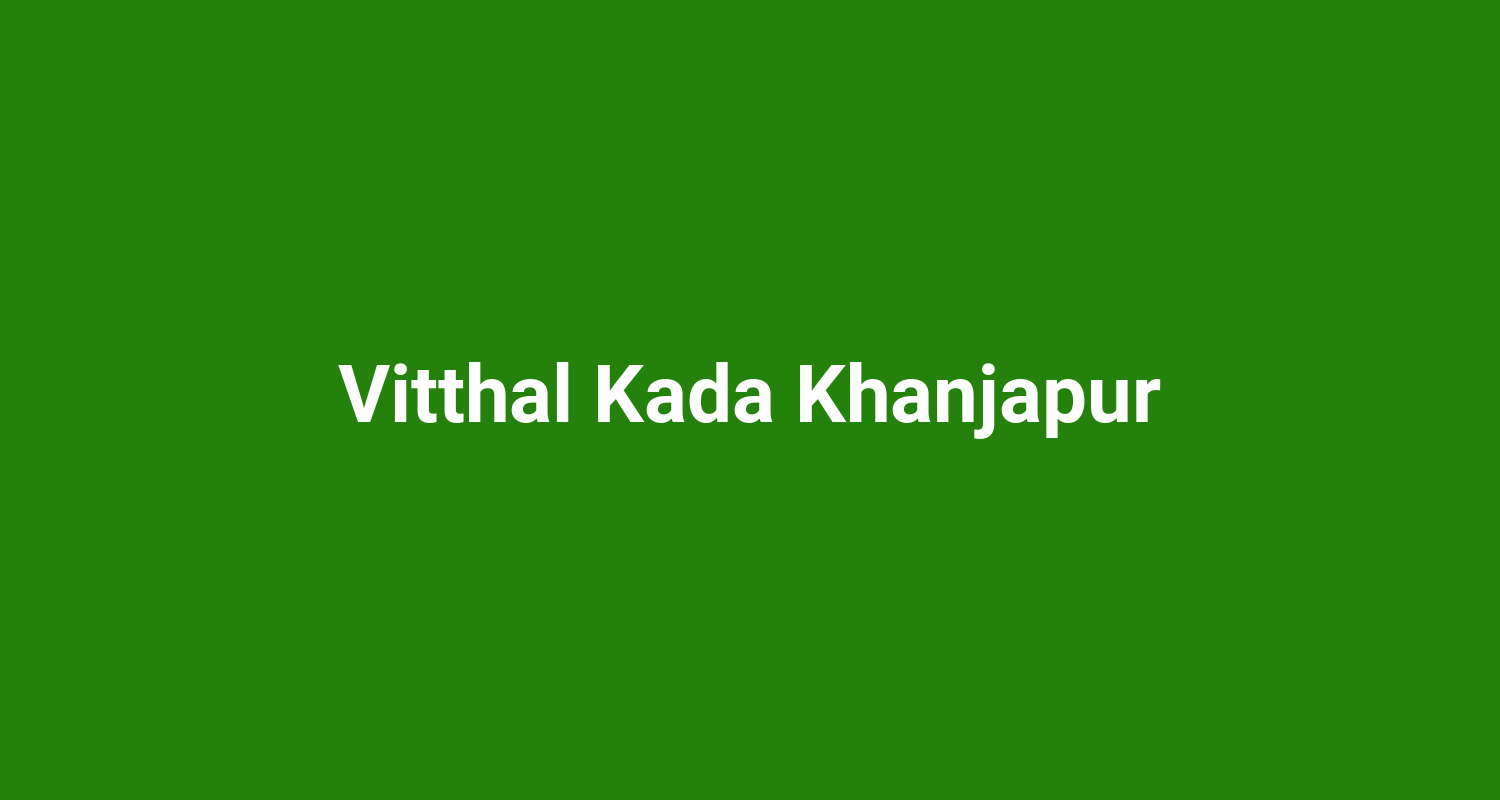 Vitthal Kada Khanjapur