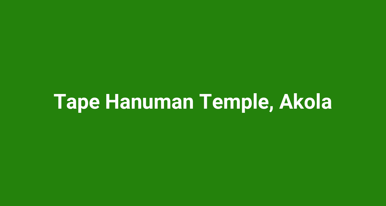 Tape Hanuman Temple Akola