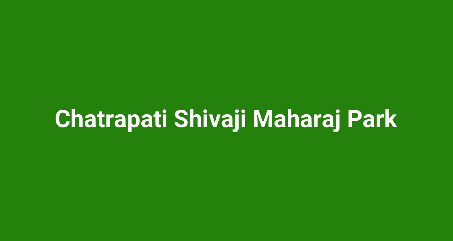 Chatrapati Shivaji Maharaj Park