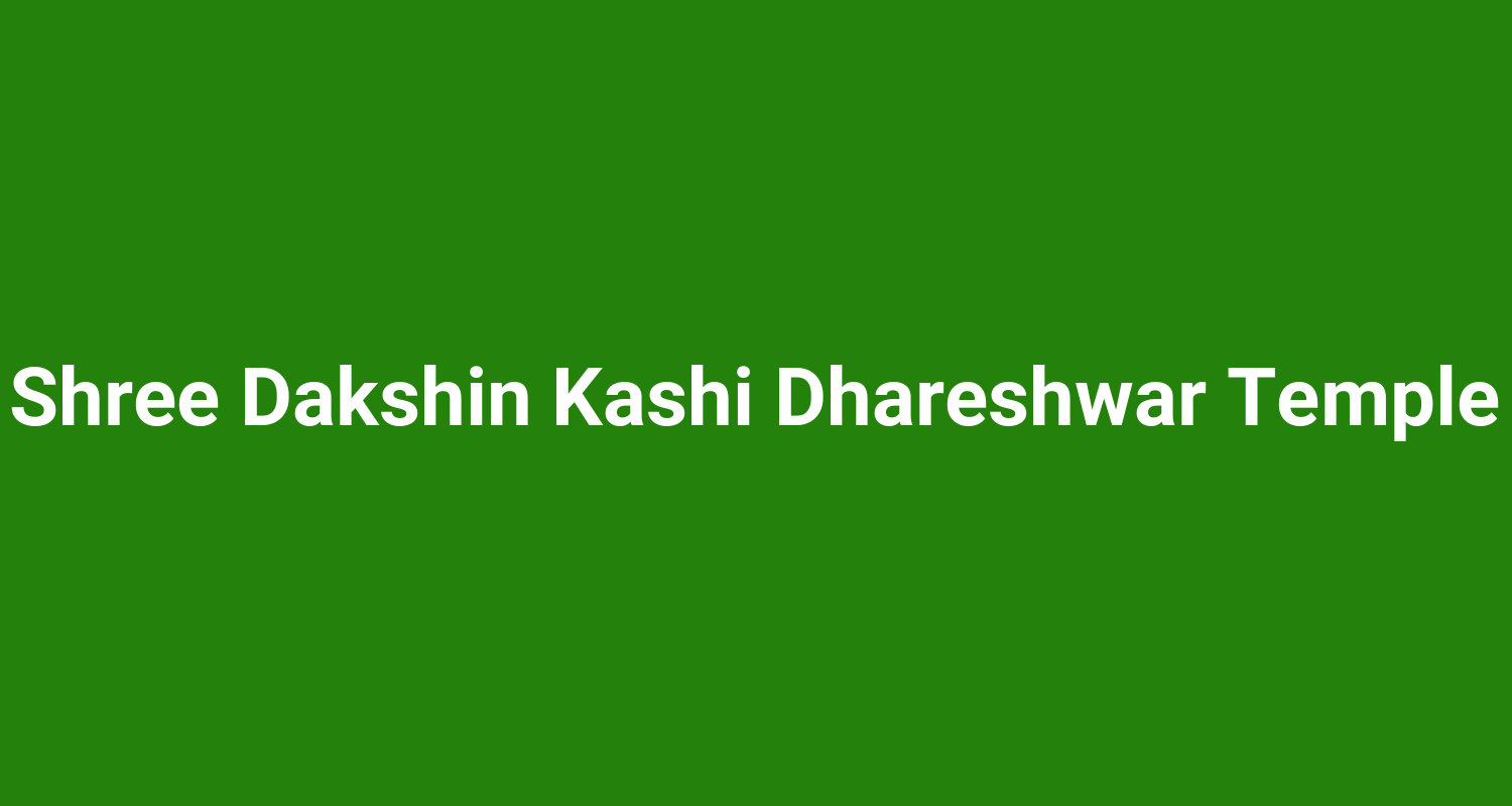 Shree Dakshin Kashi Dhareshwar Temple