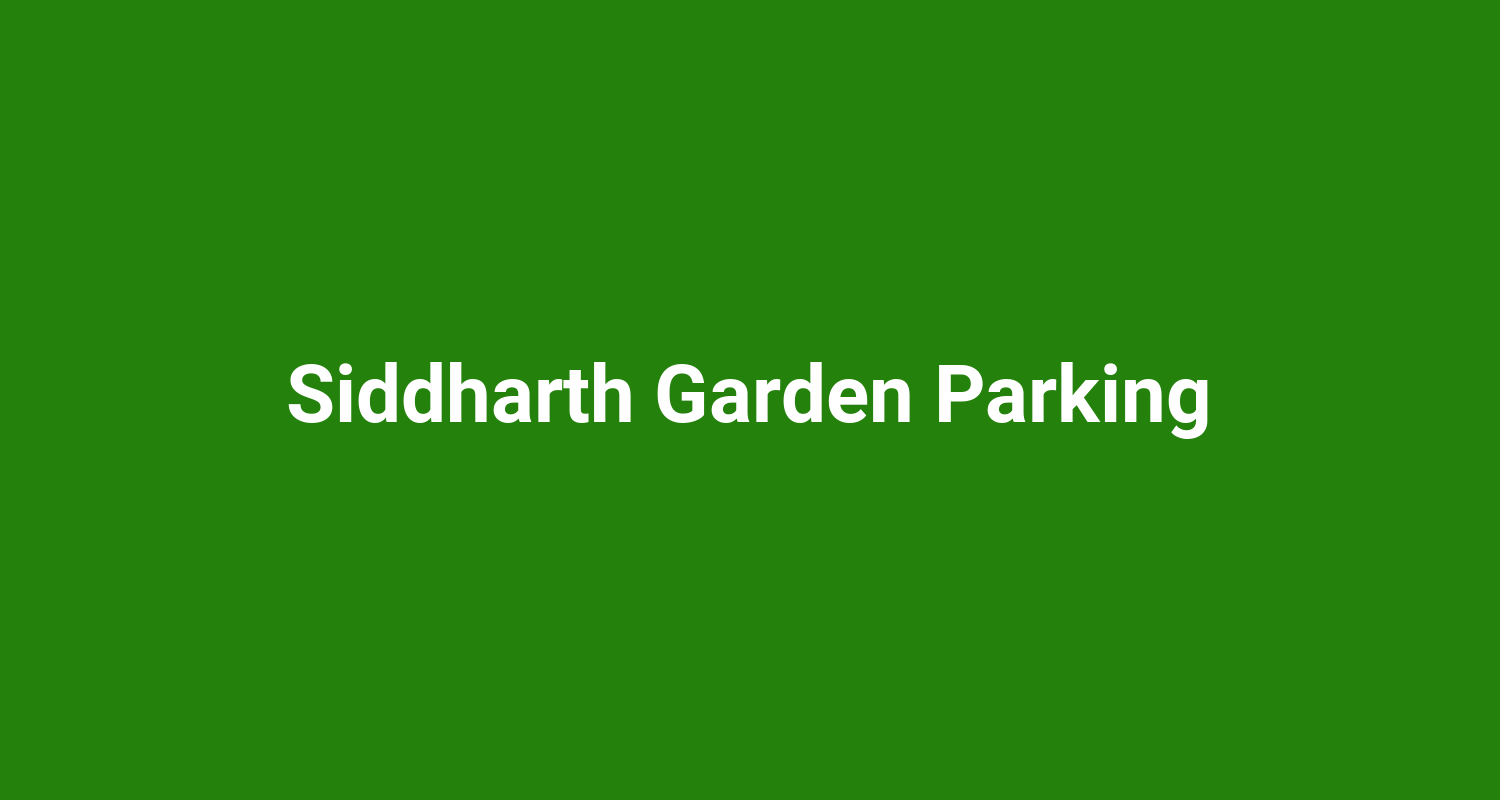 Siddharth Garden Parking