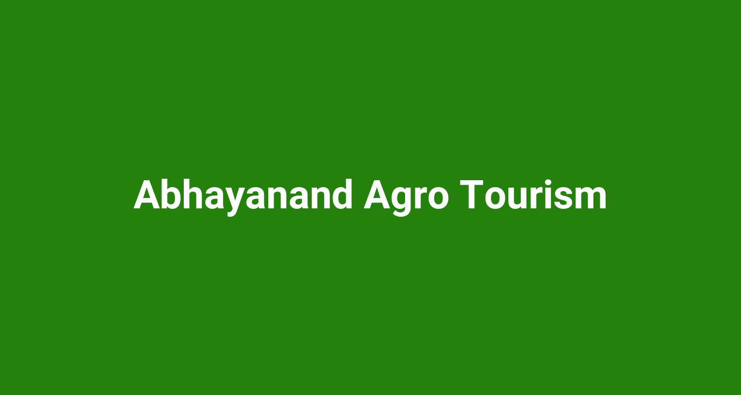 Abhayanand Agro Tourism