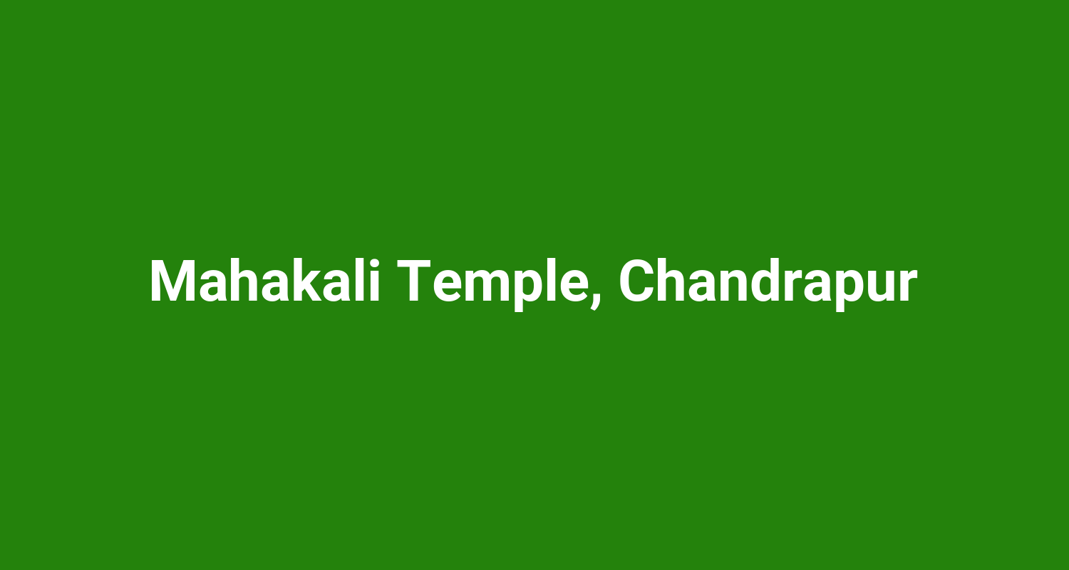 Mahakali Temple Chandrapur