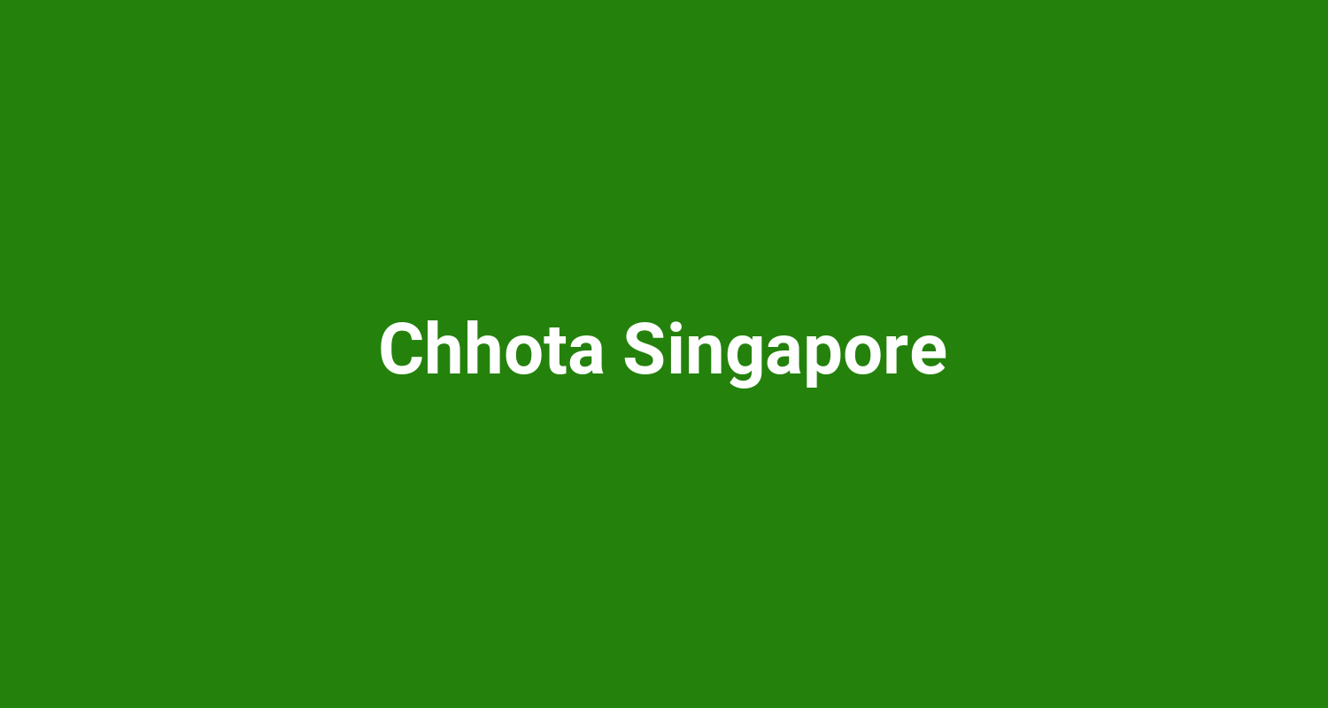 Chhota Singapore