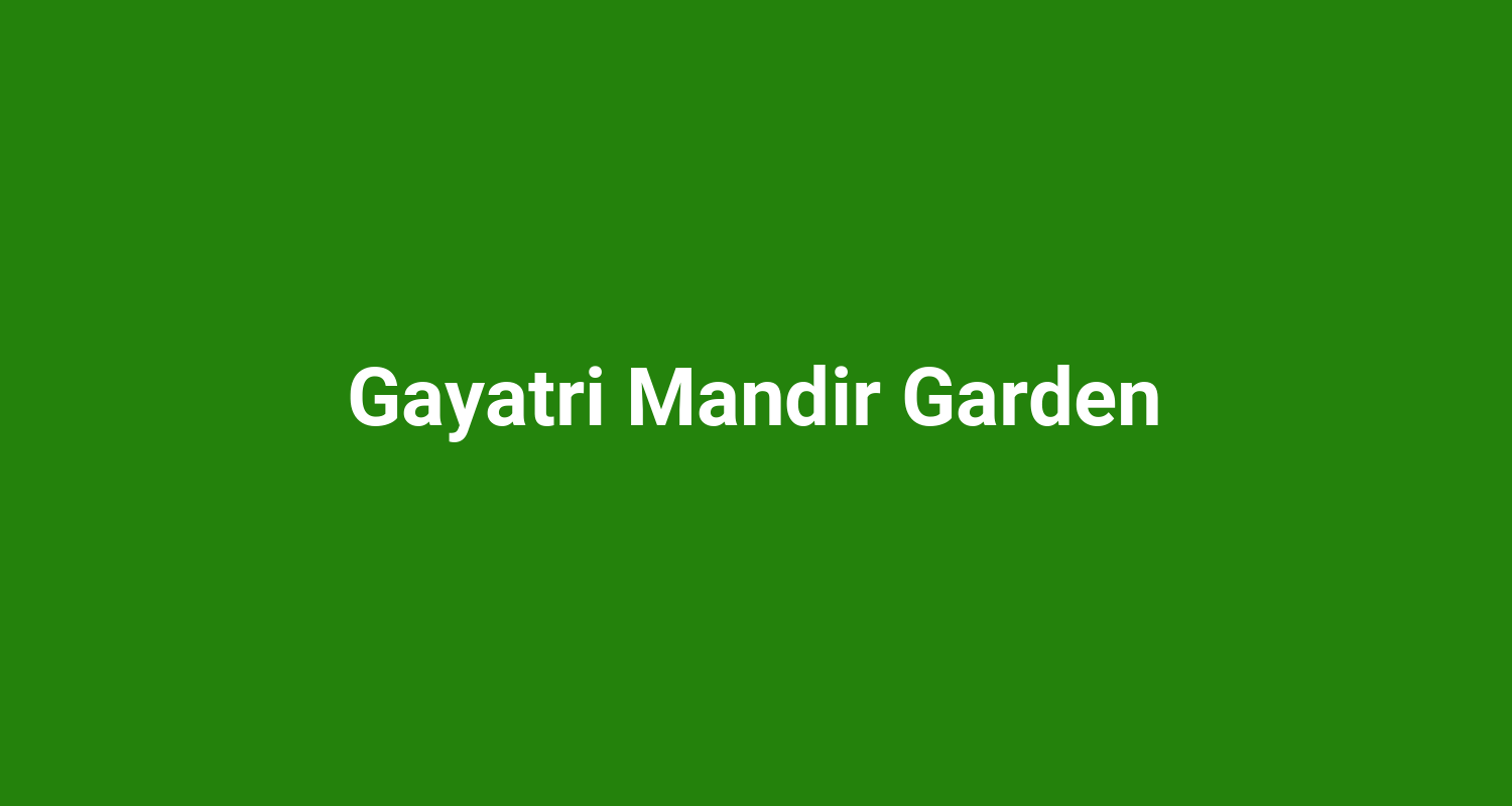 Gayatri Mandir Garden