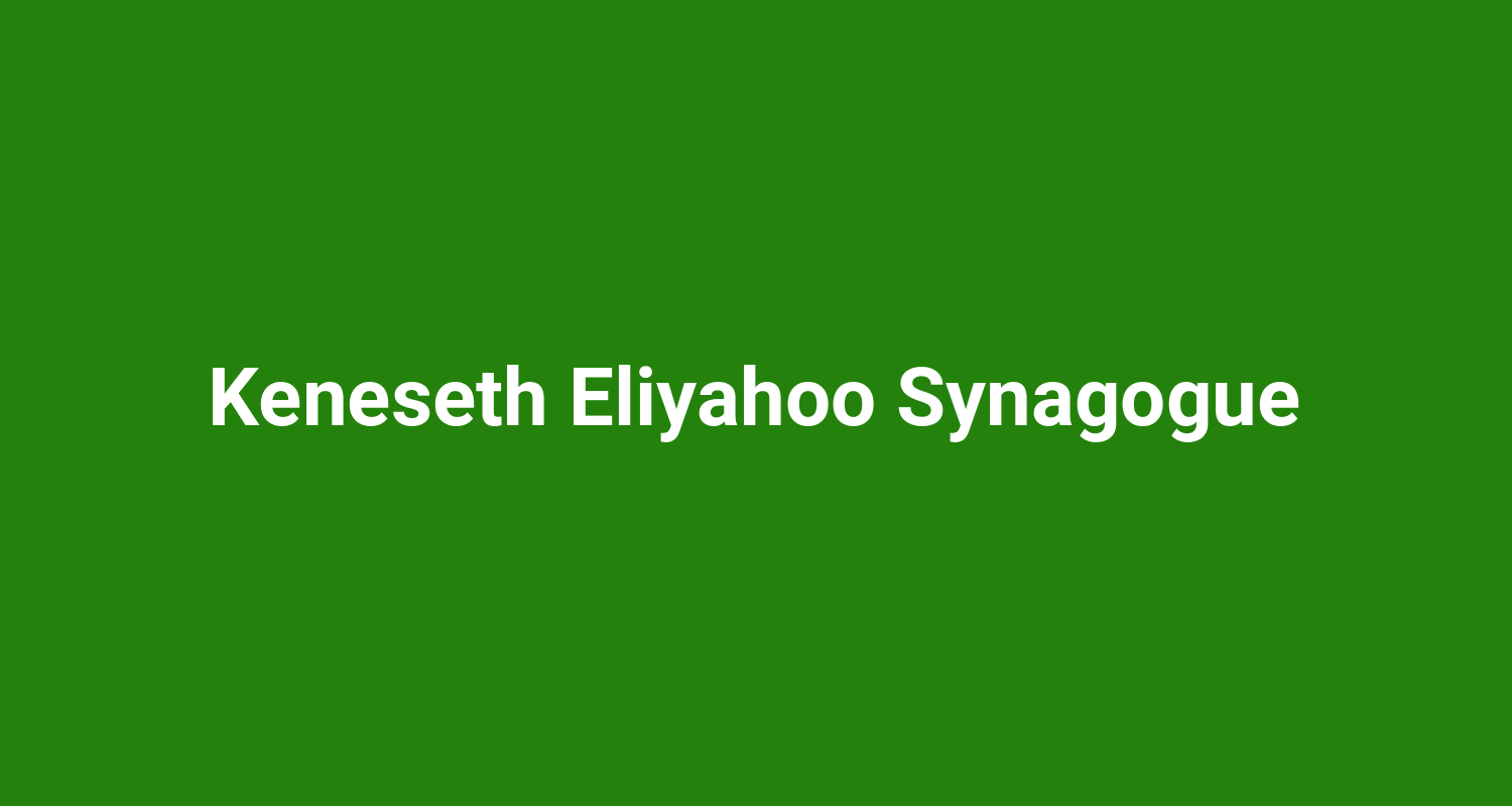 Keneseth Eliyahoo Synagogue