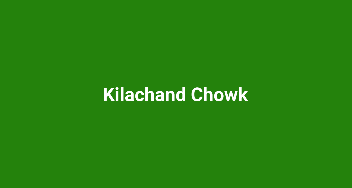 Kilachand Chowk