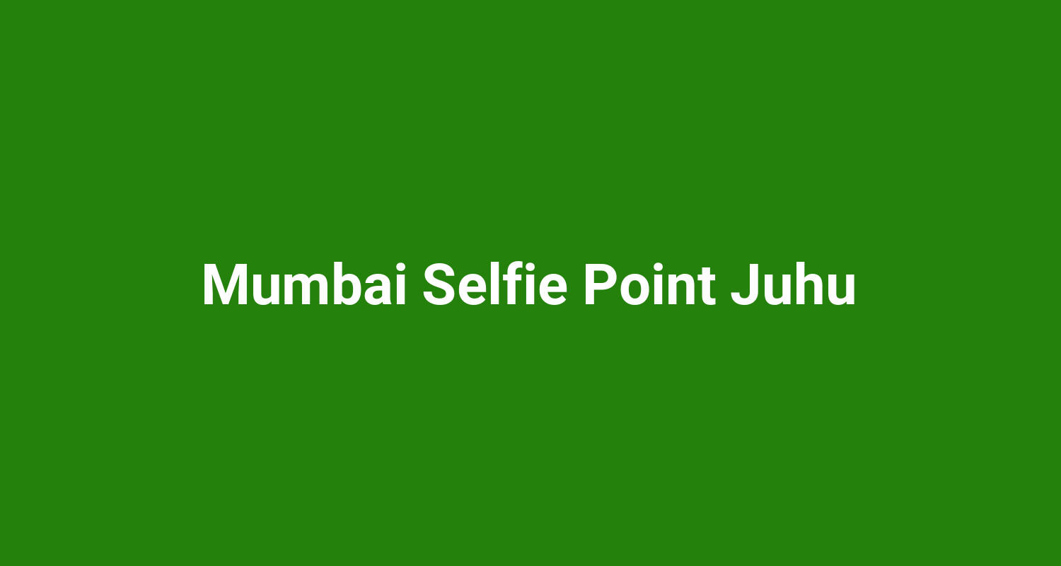 Mumbai Selfie Point Juhu