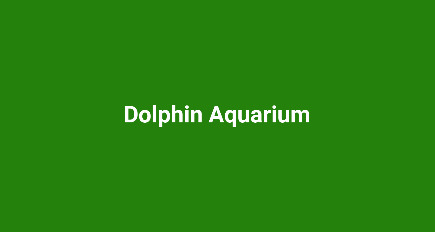 Dolphin Aquarium