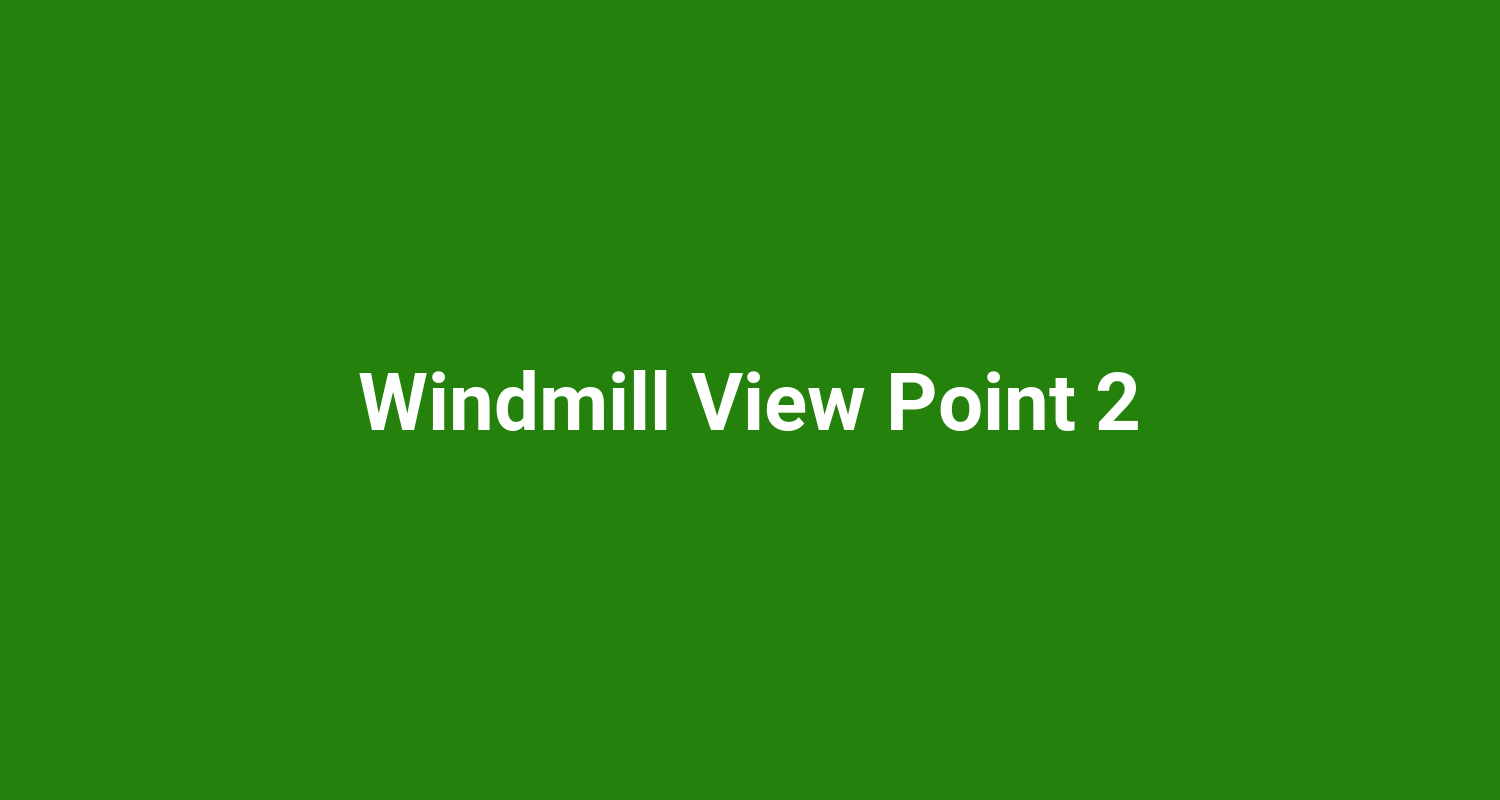 Windmill View Point 2