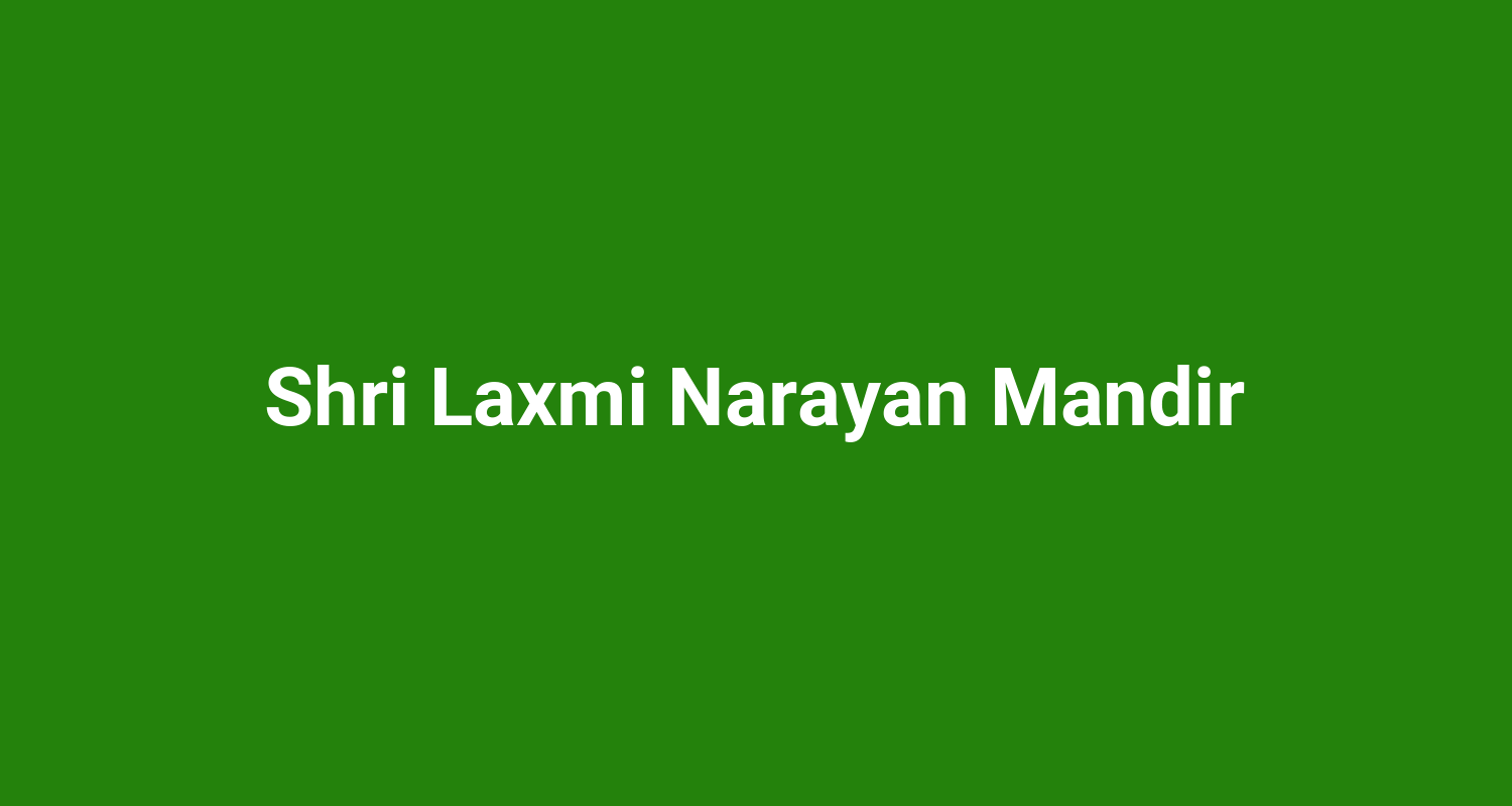 Shri Laxmi Narayan Mandir