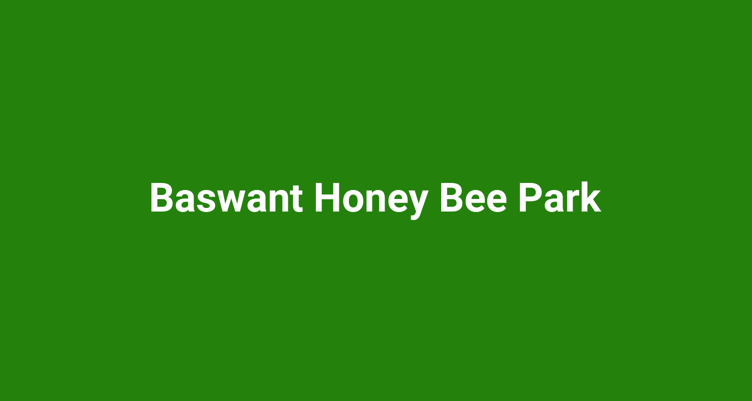 Baswant Honey Bee Park