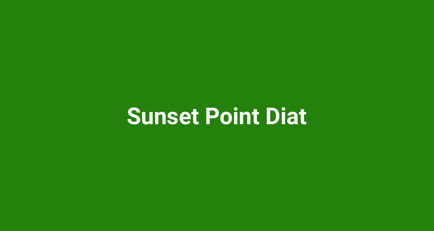 Sunset Point Diat