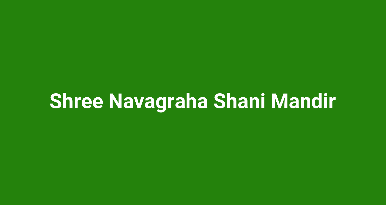 Shree Navagraha Shani Mandir