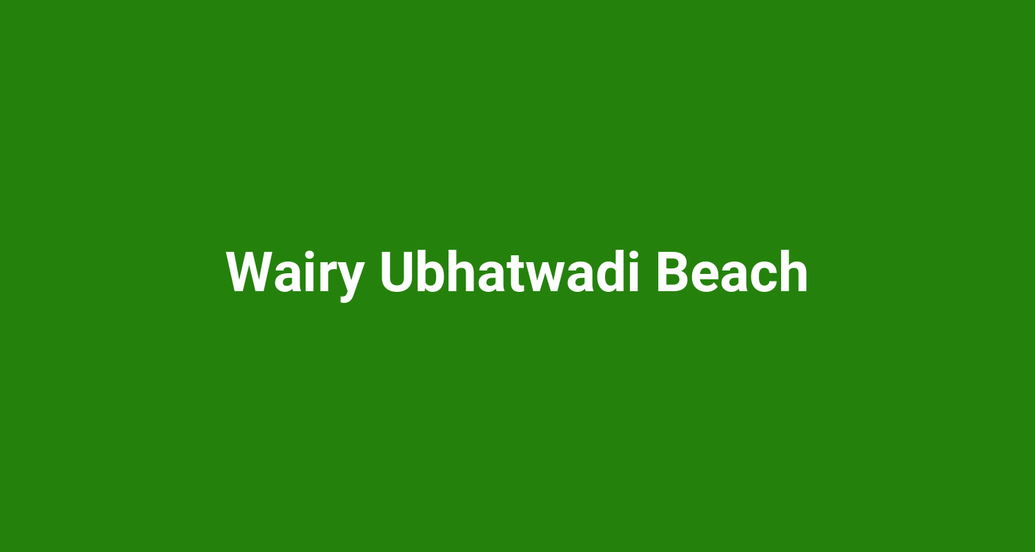 Wairy Ubhatwadi Beach