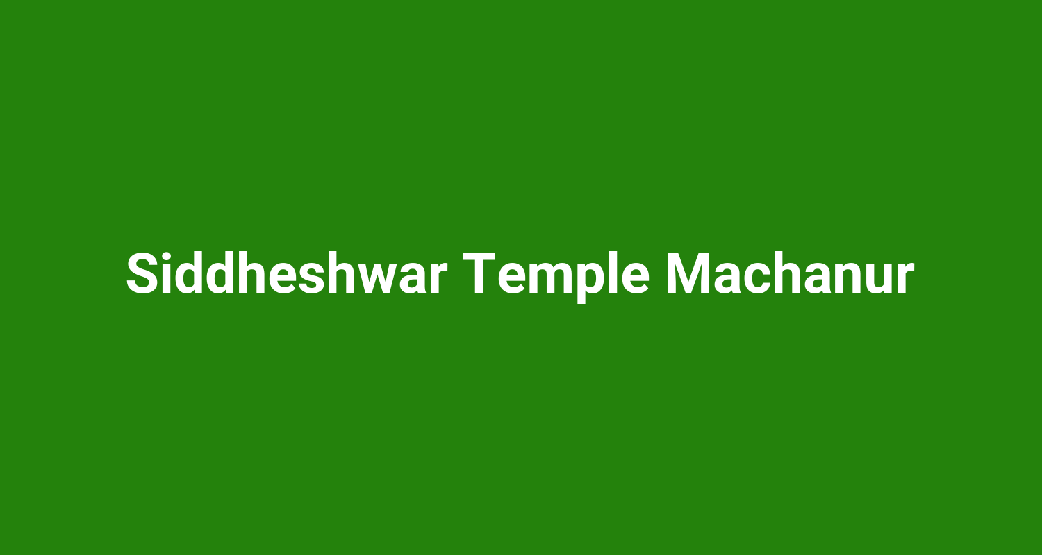 Siddheshwar Temple Machanur