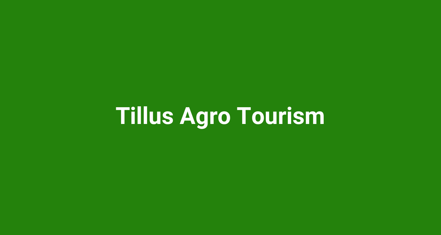 Tillus Agro Tourism