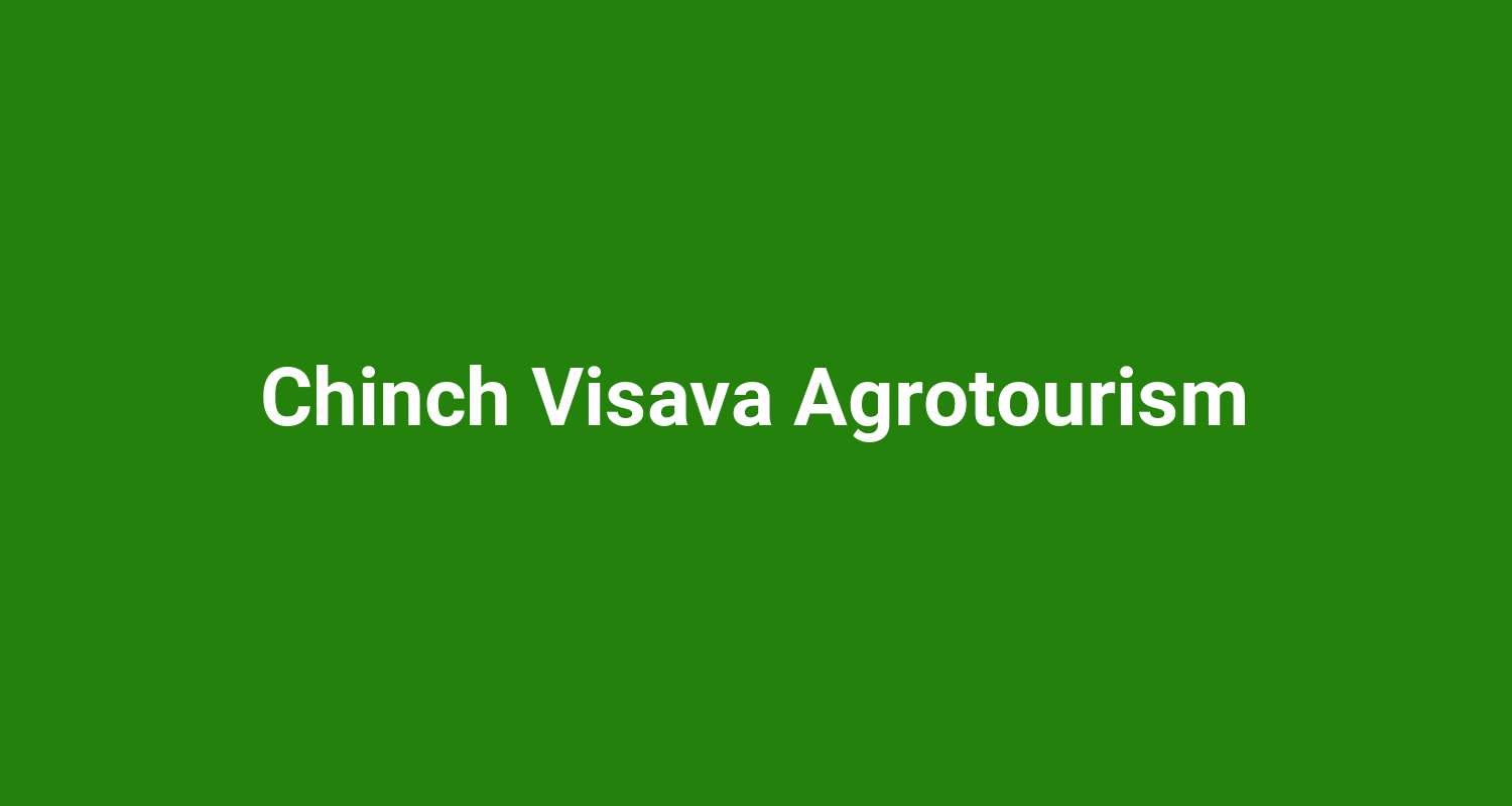 Chinch Visava Agrotourism