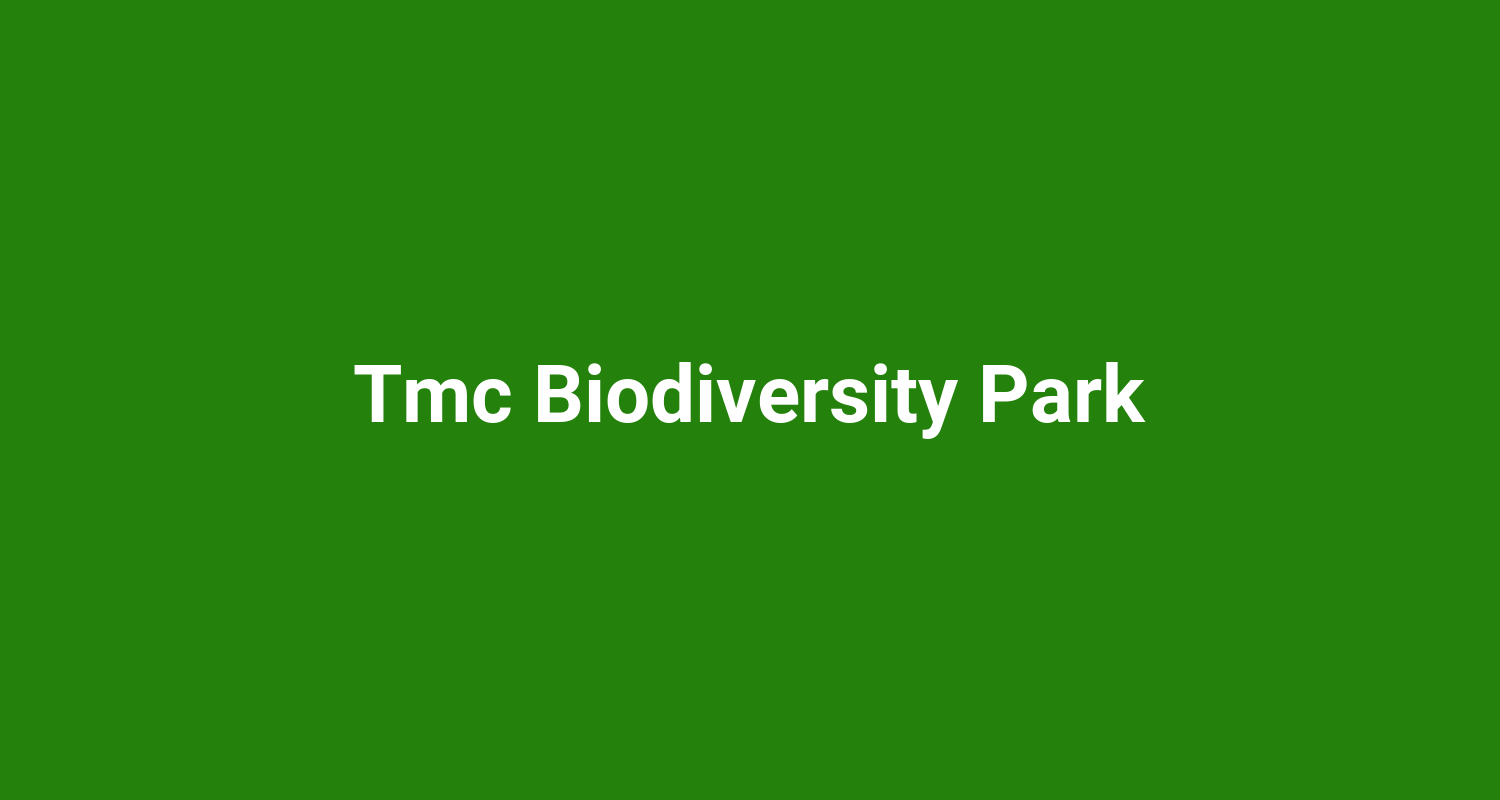 Tmc Biodiversity Park
